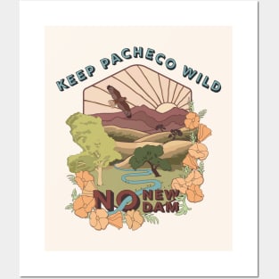 Keep Pacheco Wild! No Pacheco Dam! Posters and Art